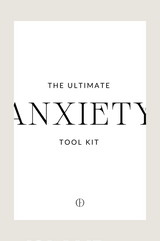 LAUNCHING SOON - The Ultimate Anxiety Tool kit